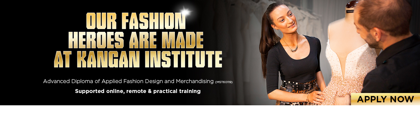 Fashion Design and Merchandising at Kangan Institute