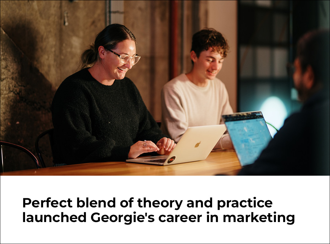 Perfect blend of theory and practice launched Georgie's career in marketing